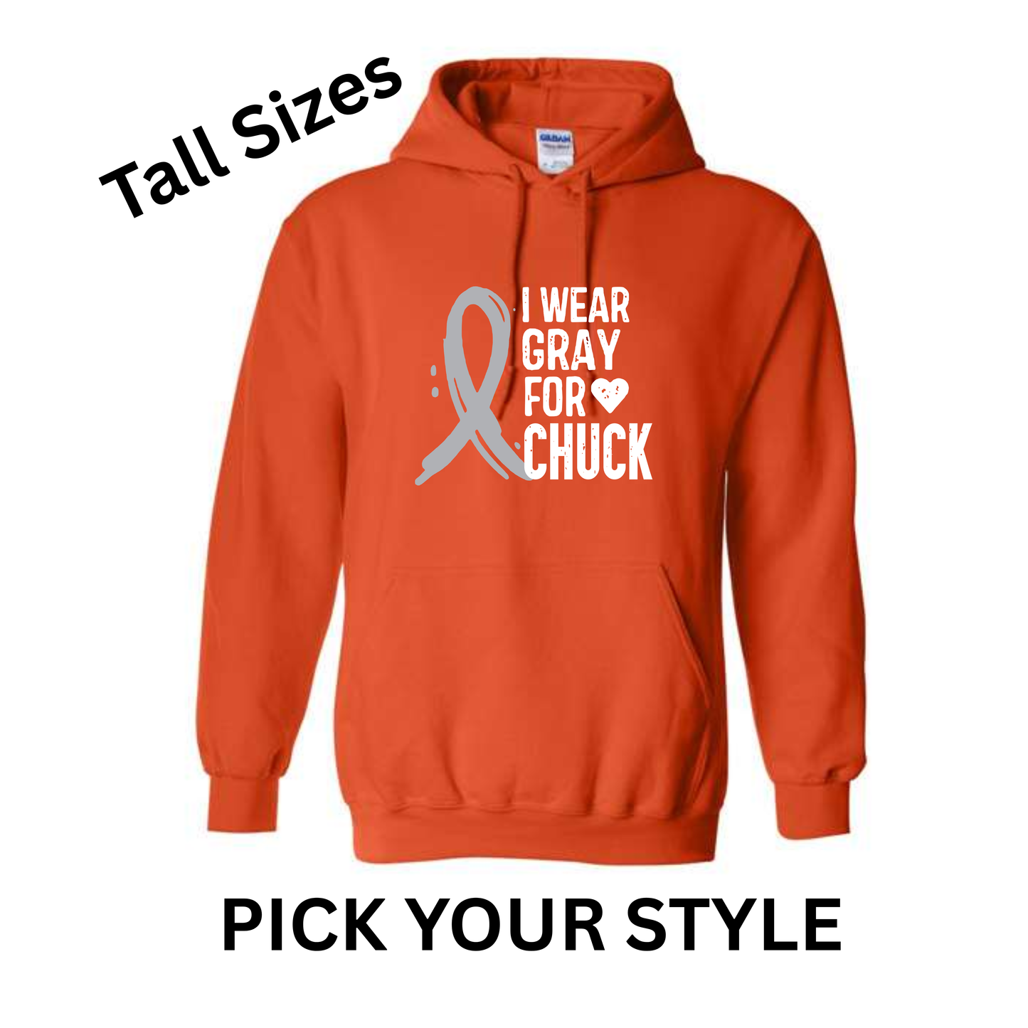 I WEAR GRAY FOR CHUCK ON ORANGE - TALL SIZES