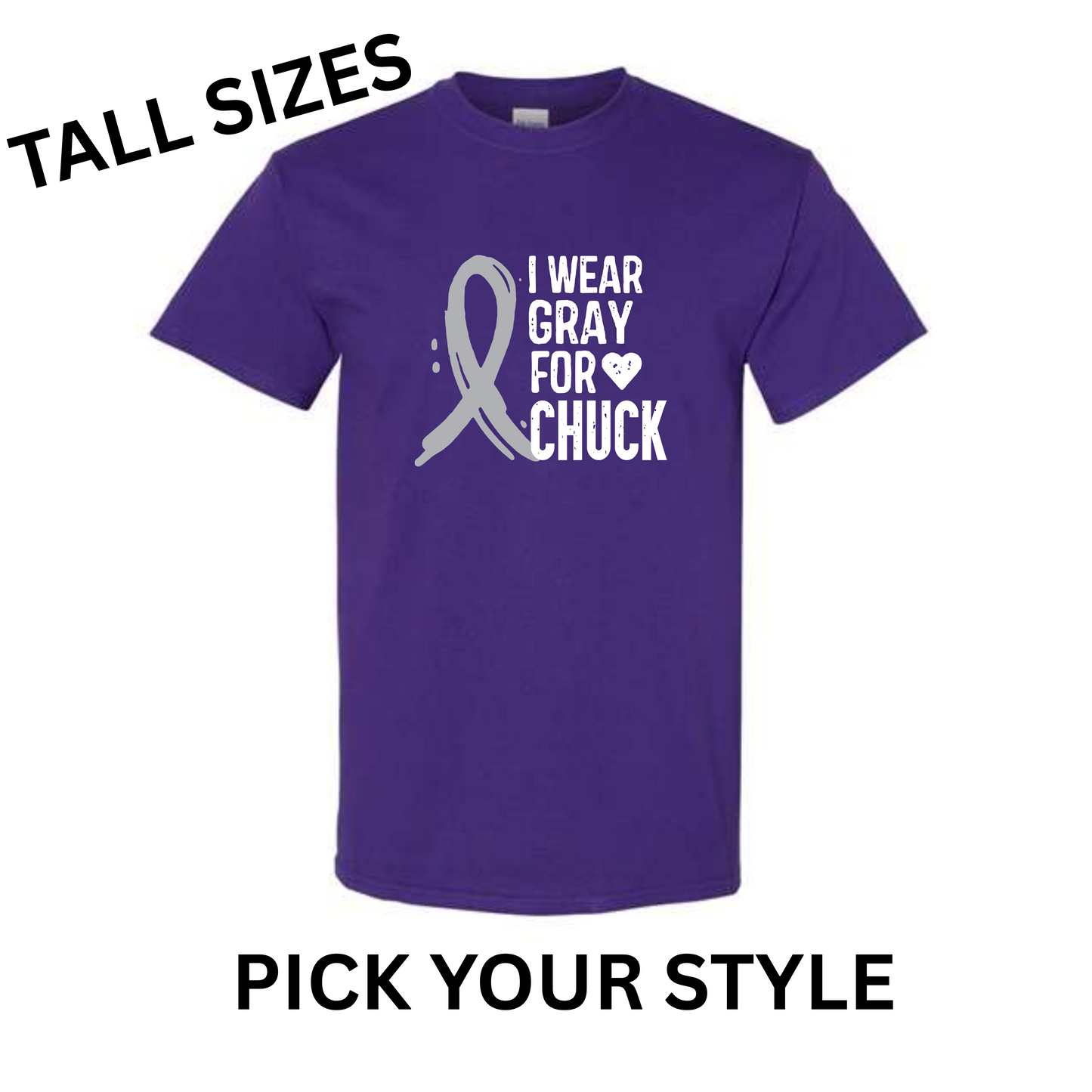 I WEAR GRAY FOR CHUCK ON PURPLE - TALL SIZES