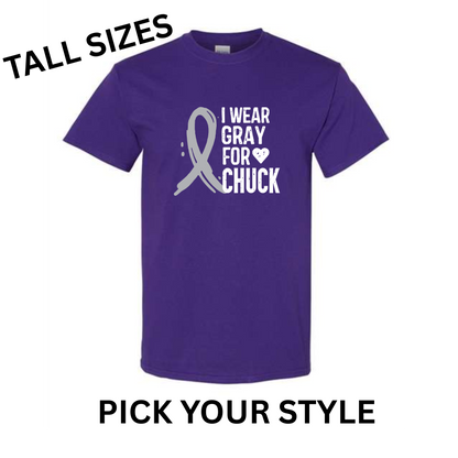 I WEAR GRAY FOR CHUCK ON PURPLE - TALL SIZES